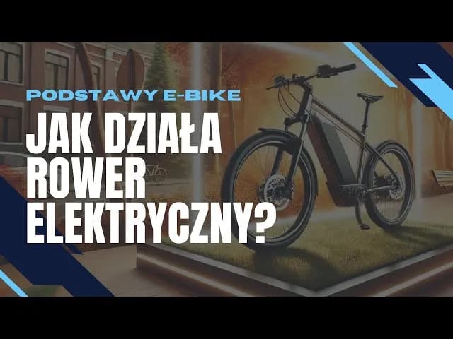 Jak działa rower elektryczny - wszystko o działaniu i budowie e-bike'a